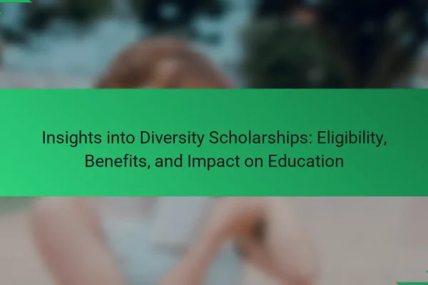 Insights into Diversity Scholarships: Eligibility, Benefits, and Impact on Education