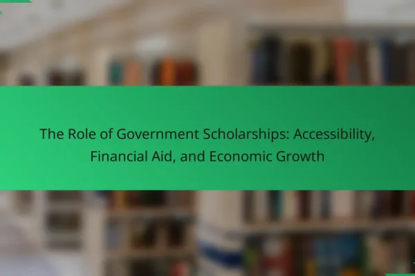 The Role of Government Scholarships: Accessibility, Financial Aid, and Economic Growth