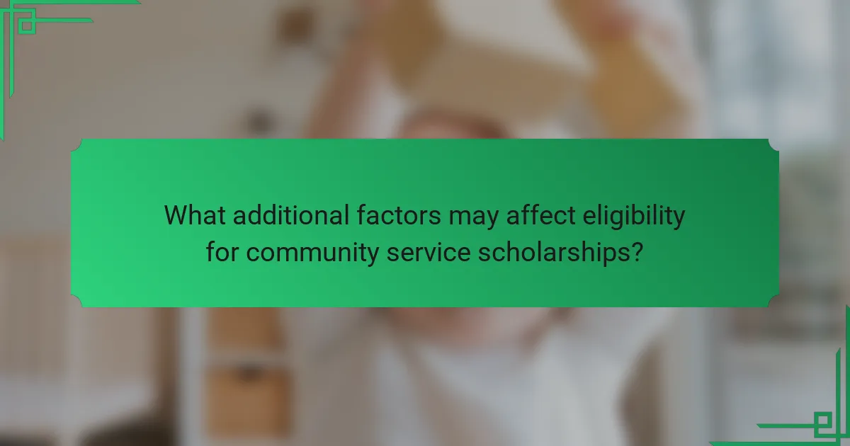 What additional factors may affect eligibility for community service scholarships?