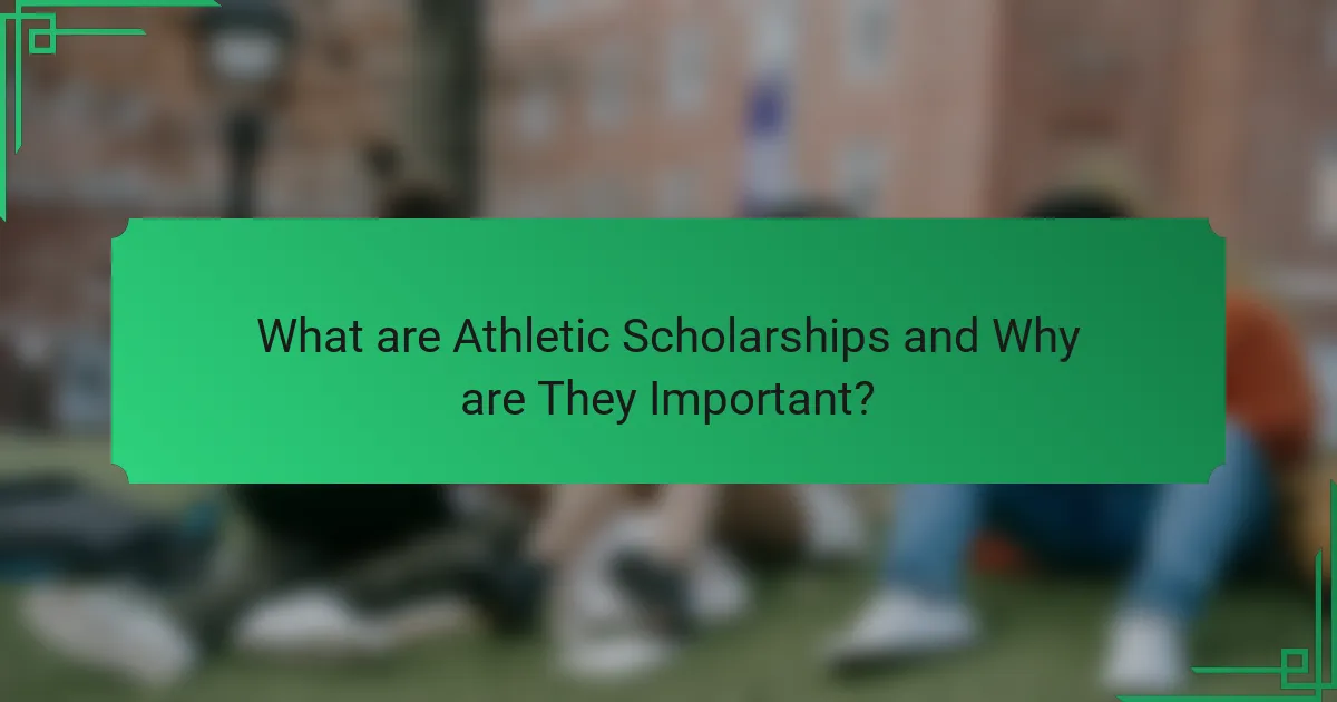 What are Athletic Scholarships and Why are They Important?