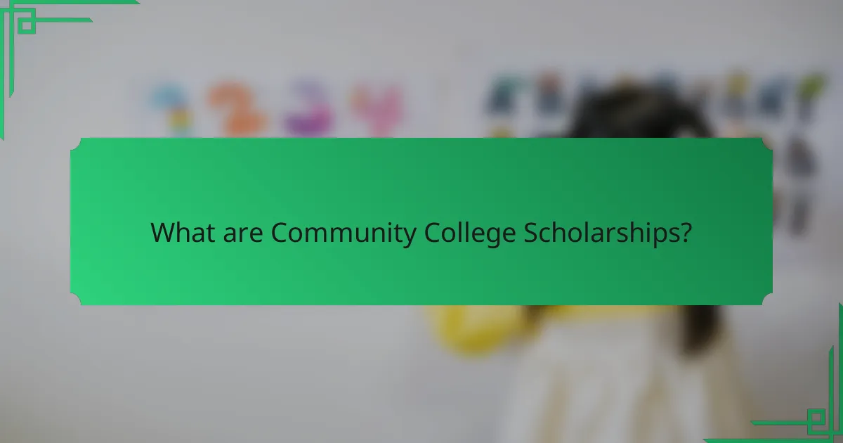 What are Community College Scholarships?
