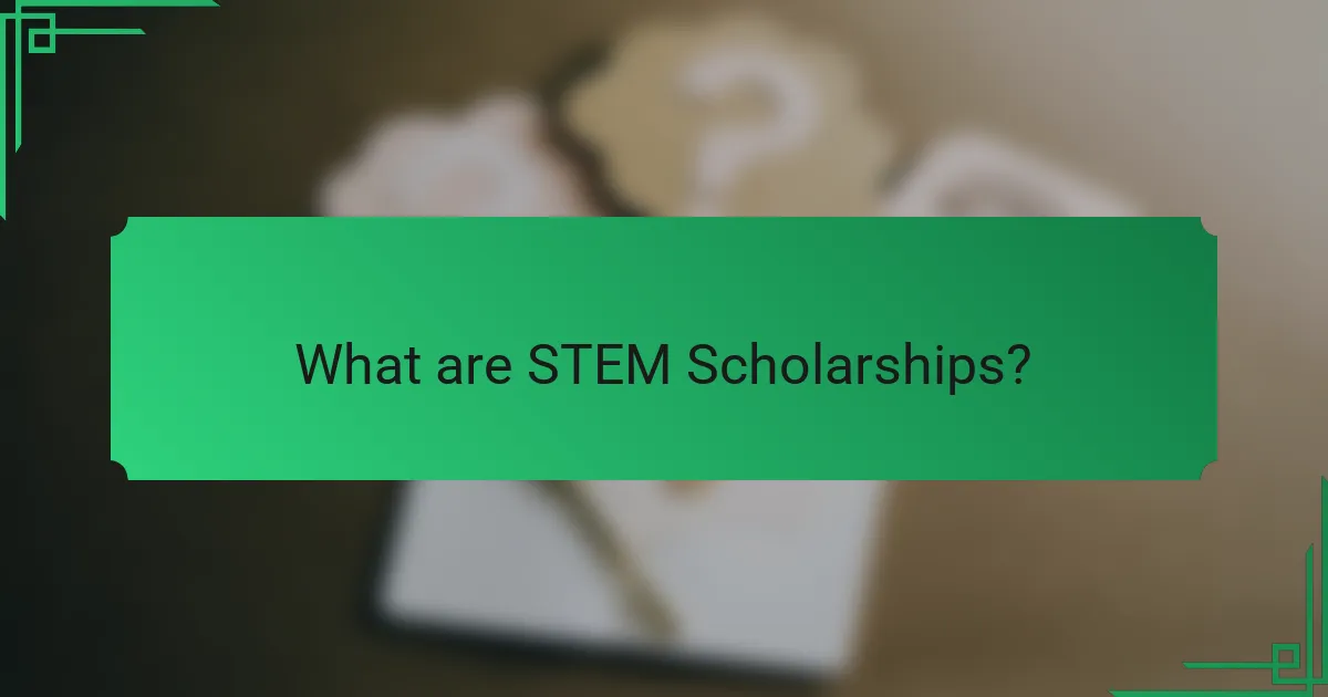 What are STEM Scholarships?