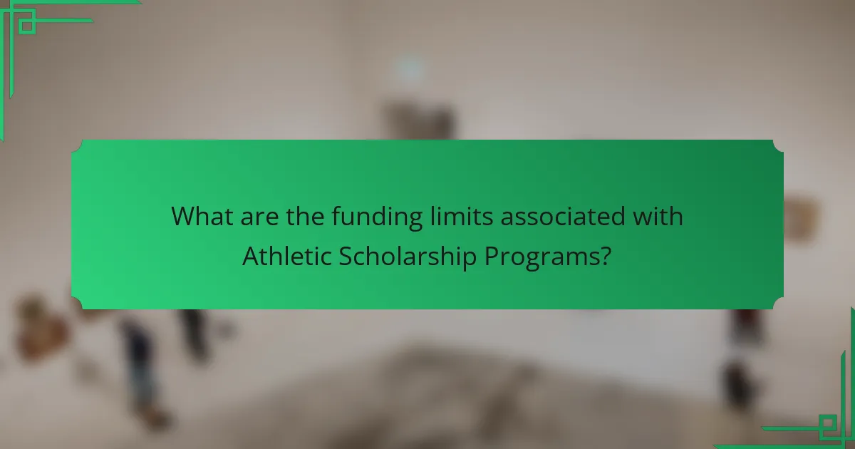 What are the funding limits associated with Athletic Scholarship Programs?
