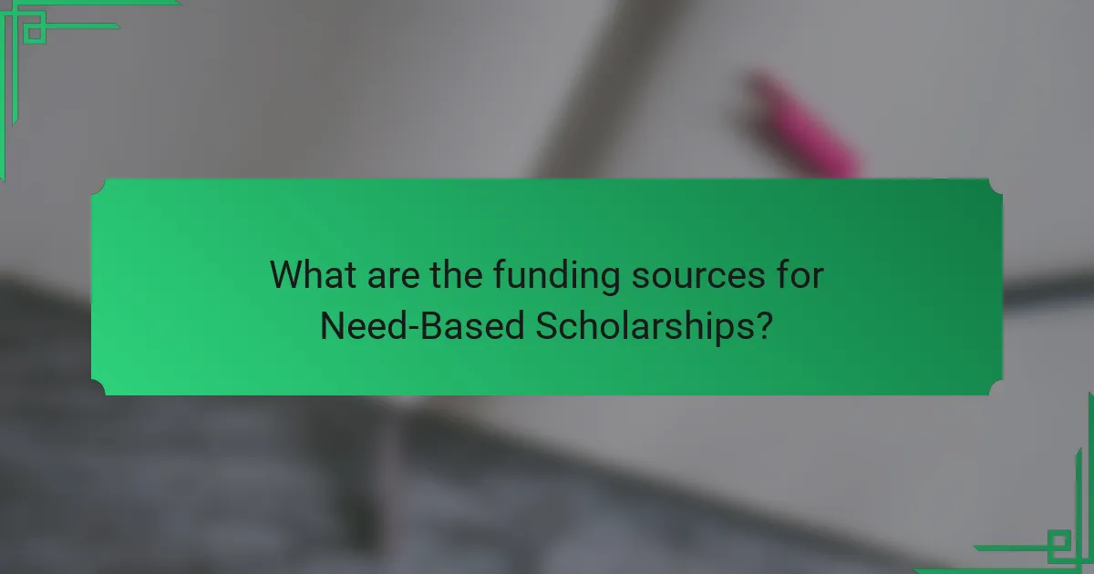 What are the funding sources for Need-Based Scholarships?