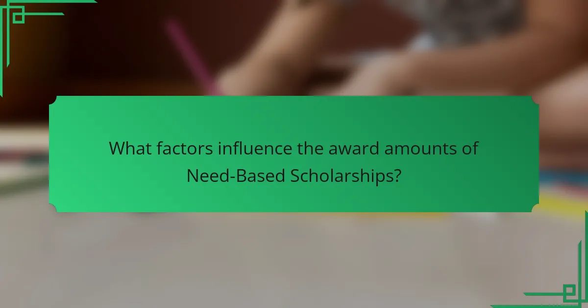 What factors influence the award amounts of Need-Based Scholarships?
